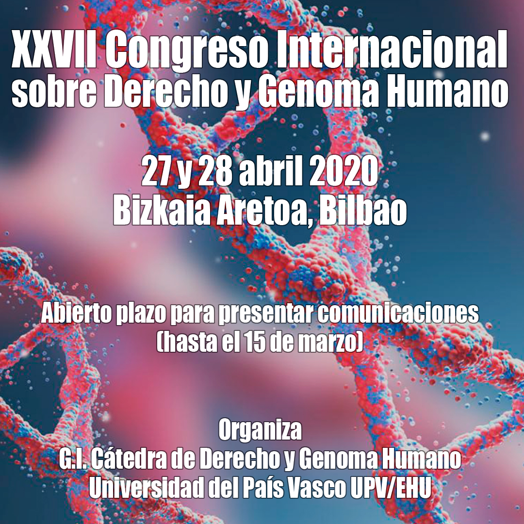 ProjectBigData's tweet photo. CALL FOR PAPERS
XXVII  Congreso Internacional sobre Derecho y Genoma Humano. Genética, Biotecnología y Medicina Avanzada.
hasta el 15 de Marzo de 2020 en https://t.co/ccnoRu0Eoe https://t.co/XG9iryiWN4