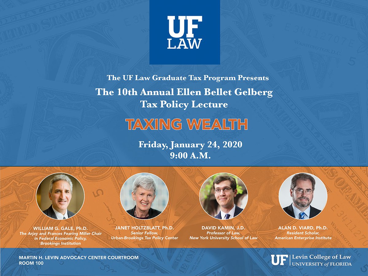 UFLaw's tweet photo. The #UFLaw Ellen Bellet Gelberg Tax Policy Lecture "Taxing Wealth" takes place this Friday, January 24. The event is open to the public and will be livestreamed via https://t.co/fY9oqDb5fu https://t.co/x939pp3Gki