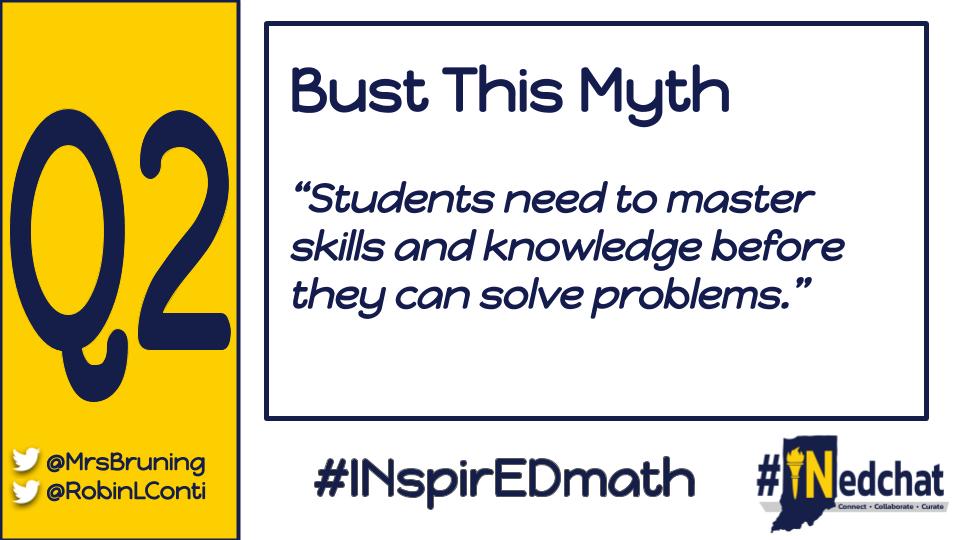 MrsBruning's tweet image. Question 2 #INedchat #INspirEDmath @RobinLConti