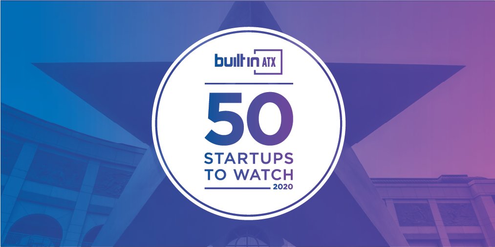 BuiltInAustin's tweet photo. Our 50 Startups to Watch 2020 list is live! See which tech startups are positioned for success in Austin. #BuiltInSTW https://t.co/yaz4iPiu0M https://t.co/XvrEkcHqnK