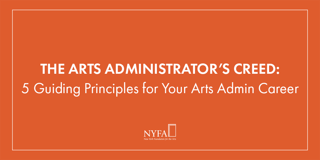 nyfacurrent's tweet photo. We're thrilled to share "The Arts Administrator's Creed: 5 Guiding Principles for Your Arts Admin Career." We asked more than a dozen industry leaders to share their insights on how to navigate & succeed in this challenging & rewarding field. Full story: https://t.co/Vts3sEVkEk https://t.co/SPKtlXxepT