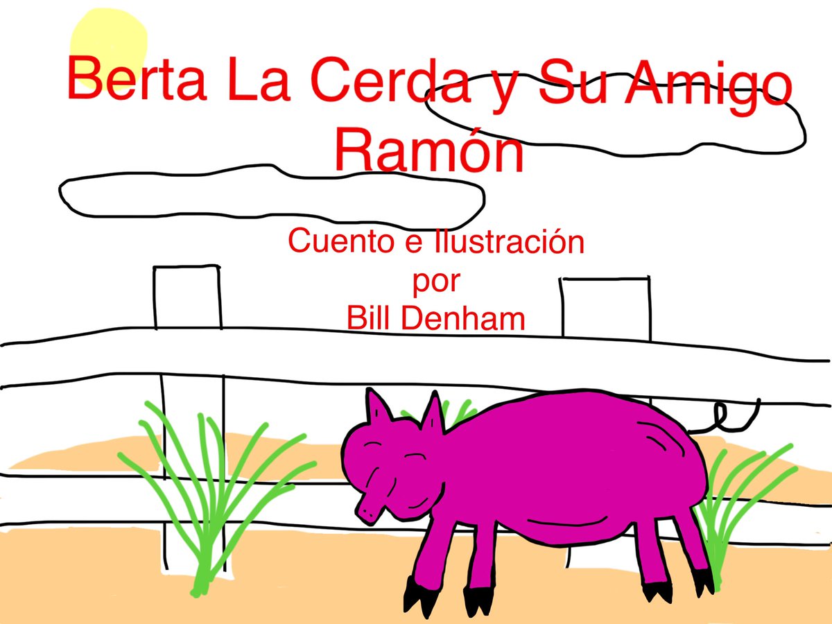 profedenham's tweet photo. So, I’ve written a series of 6 picture books in Spanish about Berta the Super Pig. Well, I went back in and created an English and Wordless version for most of them. #CI possibilities abound. And they’re free. Just credit me please. https://t.co/BMrfo15WYc https://t.co/XzgZMfp1h6