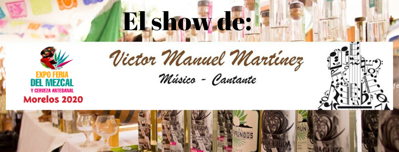 ExpoMezcal's tweet photo. El gran show de Víctor Manuel Martínez, presente en Expo Feria del Mezcal y Cerveza artesanal 2020🤩🍻🥃😎 https://t.co/oZwjmgKimH