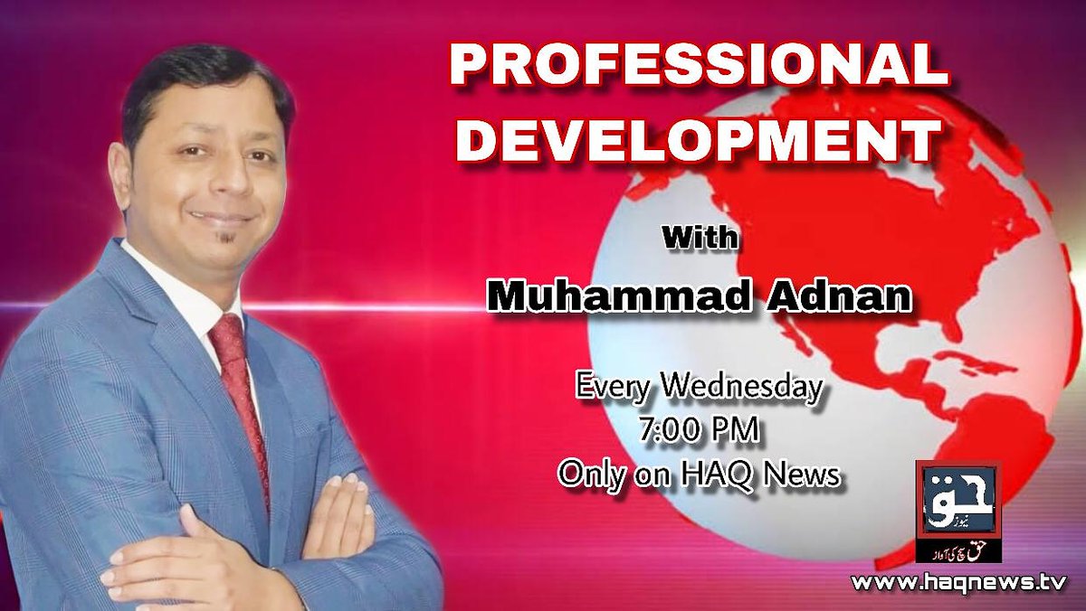 I am starting a new program "Professional Development with Muhammad Adnan". Watch every Wednesday at 7pm at haqnews.tv <a href="/hammads/">Hammad Siddiqui</a> <a href="/vaqarahmed/">Vaqar Ahmed</a> <a href="/nadeemhaque/">Nadeem Haque</a> <a href="/kashifgillani/">Syed Kashif ul Hasnain</a> <a href="/taimur__/">Raja Taimur Hassan</a> <a href="/abdulsattarktk/">KTK 🏳️</a> @SamarHasantwtr <a href="/ahadnazir783/">Ahad Nazir</a> <a href="/ZainabNaeem7/">Zainab Naeem</a> <a href="/fayyaz_yaseen/">Fayyaz Yaseen</a> <a href="/Abidsuleri/">Abid Qaiyum Suleri</a>