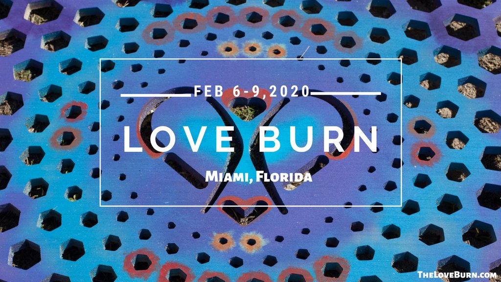 #LoveBurn2020 #BurningMan #FloridaBurn #Art #MiamiArt
