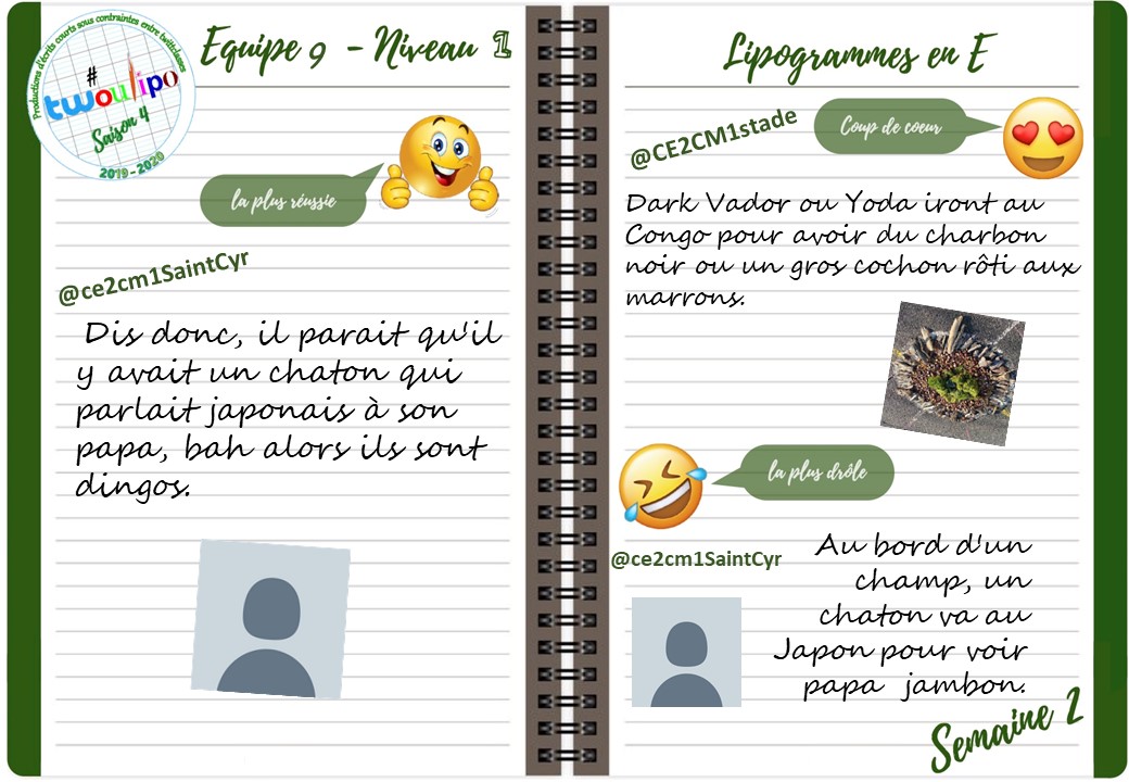 Bravo pour vos superbes productions, #EQ09 de #Twoulipo!
Voici les résultats du vote pour cette deuxième semaine!
@CE2CM1stade
<a href="/cevannes/">CE CM St Barthélemy</a>
<a href="/ce2cm1SaintCyr/">Classe de CE2/CM1</a>
<a href="/Lesce2cmdupont/">Lesce2cmdupont</a>
<a href="/CCe2cm1/">Classe4-CE2CM1-</a>
<a href="/CecmLe/">CecmLeSel</a>
<a href="/ce2cm1leolag/">Ce2cm1leolag</a>