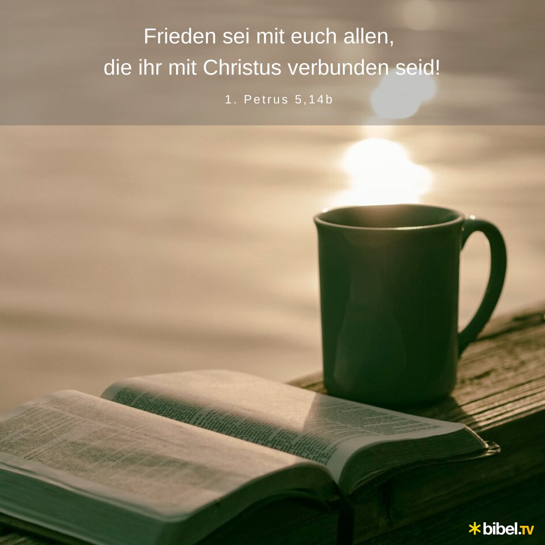 BibelTV's tweet photo. #Frieden sei mit euch allen, die ihr mit Christus verbunden seid!
1. #Petrus 5,14b
#ZeitmitGott #Kaffeezeit #Segen #Seigesegnet #stillezeit #Tagesvers #VersdesTages #votd https://t.co/q0VfRzGuUS