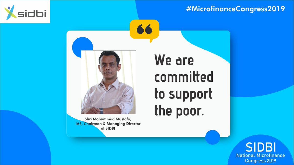 sidbiofficial's tweet photo. Shri Mohammad Mustafa, IAS, Chairman &amp; Managing Director of SIDBI, reiterates his stance to encourage #entrepreneurship among the masses at SIDBI National #MicrofinanceCongress2019 held on 26th &amp; 27th November 2019 in Mumbai. Watch him speak: https://t.co/bR1jHkwGB4 #Throwback https://t.co/jErhWfc0IF