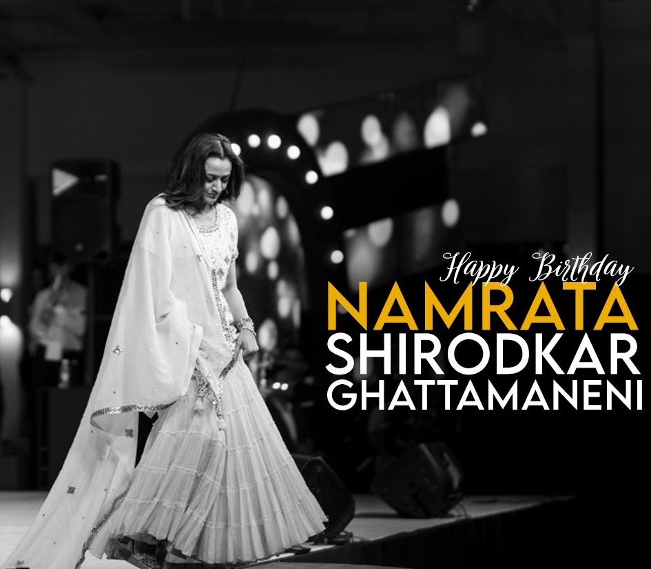 Wishing the Most Humble & Gorgeous woman Namrata Shirodkar Ghattamaneni garu a very Happy Birthday 