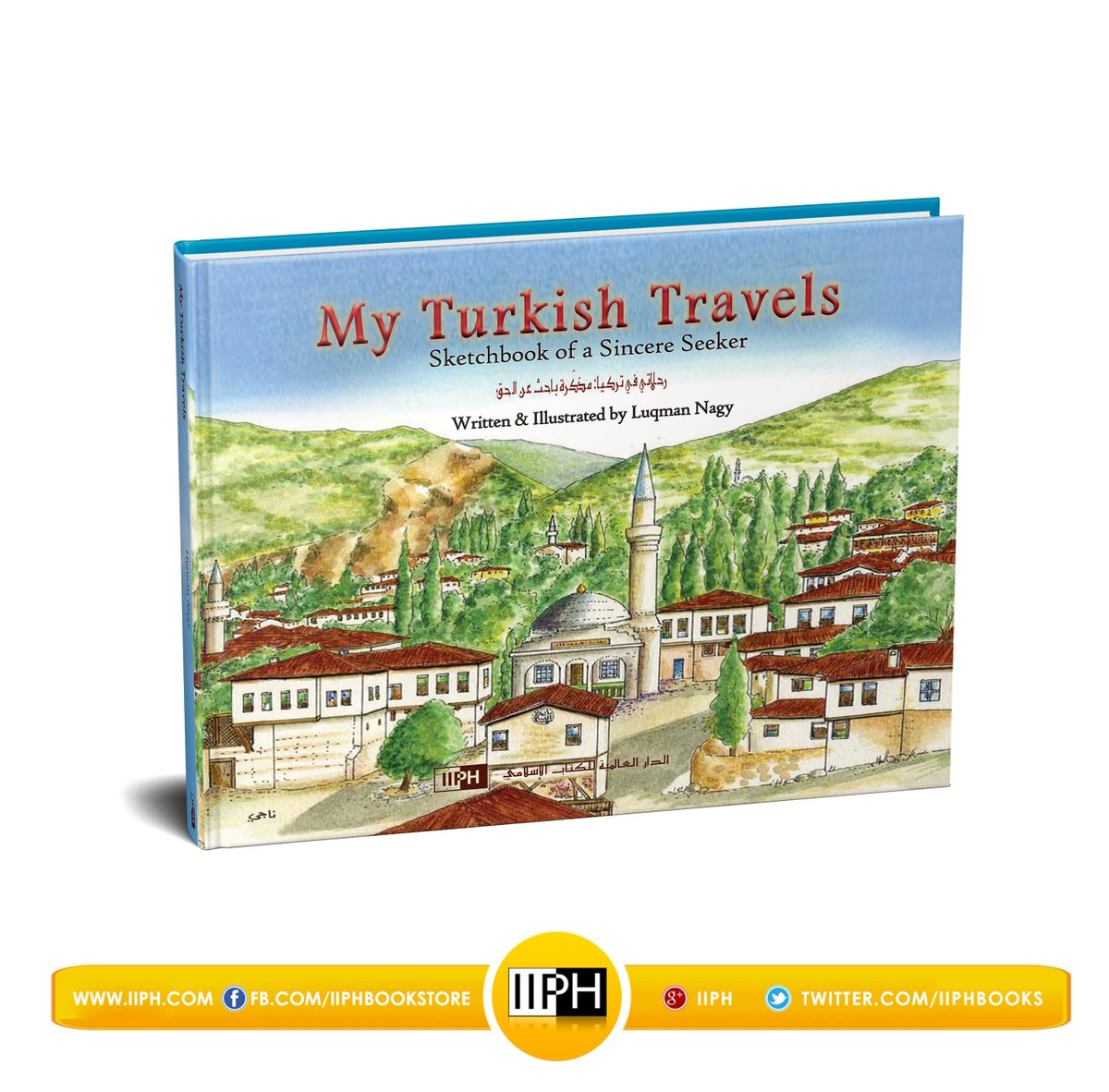 Written by Luqman Nagy, My Turkish Travels comprises of the diary entries of a young Hungarian artist named László.

bit.ly/35myKSW

#IIPH #Islam #Islamicbooks #Kids #Children #Islamforkids