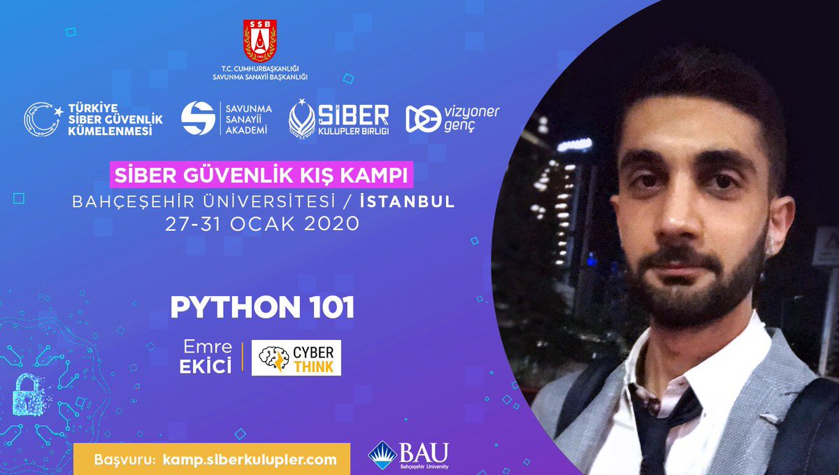 Python 101 - Emre EKİCİ - CyberThink
Siber Güvenlik Kış Kampı 27-31 Ocak'ta Bahçeşehir Üniversitesinde!
<a href="/CyberThinkorg/">CyberThink</a> 
<a href="/Bahcesehir/">Bahçeşehir Uni (BAU)</a> <a href="/SiberKulupler/">Siber Kulüpler Birliği</a>