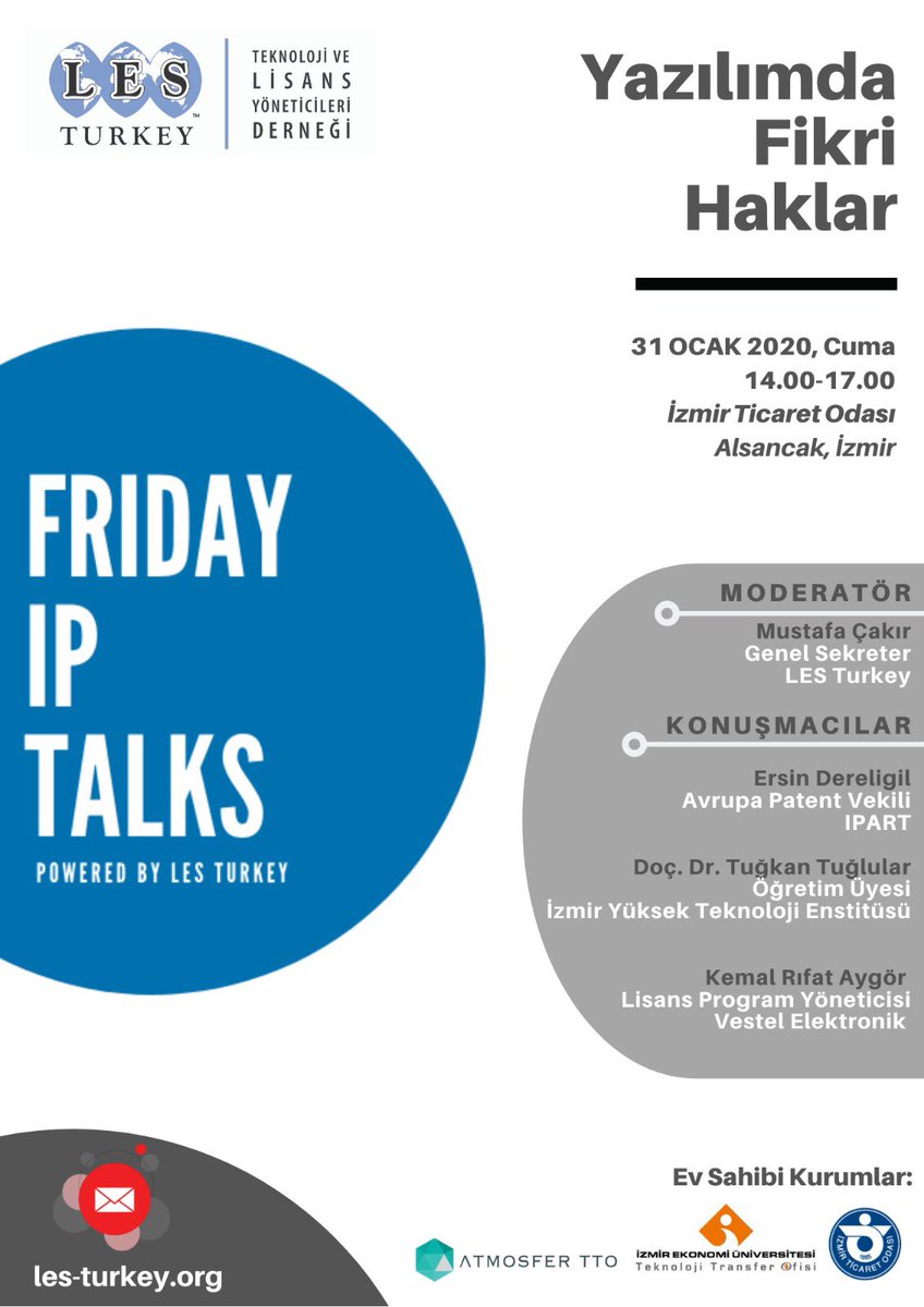LES_Turkey's tweet photo. Bu yıl ilk #fridayiptalks etkinliğini İzmir’de düzenliyoruz. @mustackr moderasyonunda önemli isimleri konuk edeceğimiz etkinliğin konusu yazılım dünyasında fikri haklar. Ev sahibi kurumlar @izmirekonomiuni ve @AtmosferTTO ücretsiz kayıt için https://t.co/756OsDlOGo https://t.co/1267qO2f5o