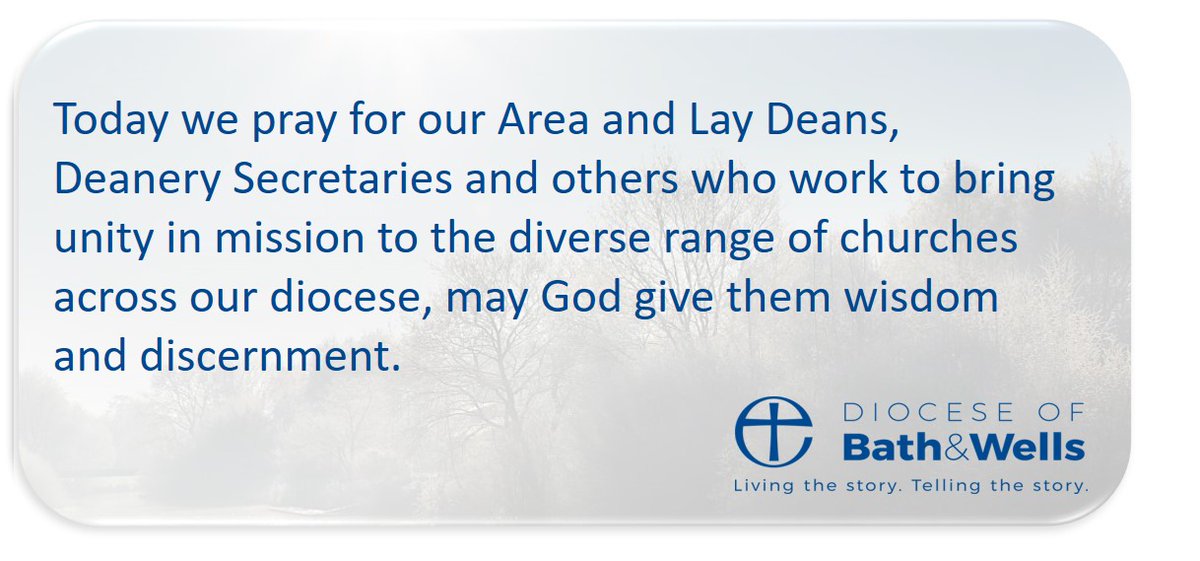 Today we pray for our Area and Lay Deans, Deanery Secretaries and others who work to bring unity in mission to the diverse range of churches across our diocese, may God give them wisdom and discernment.