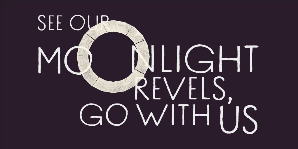 See our moonlight revels, go with us.