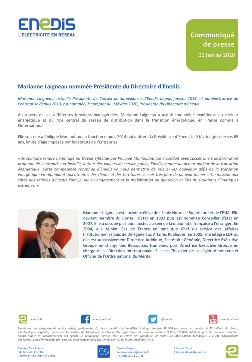 Marianne Laigneau, actuelle Présidente du Conseil de Surveillance d’Enedis depuis janvier 2018,
et administratrice de l’entreprise depuis 2010, est nommée, à compter du 9 février 2020, Présidente du Directoire d’Enedis