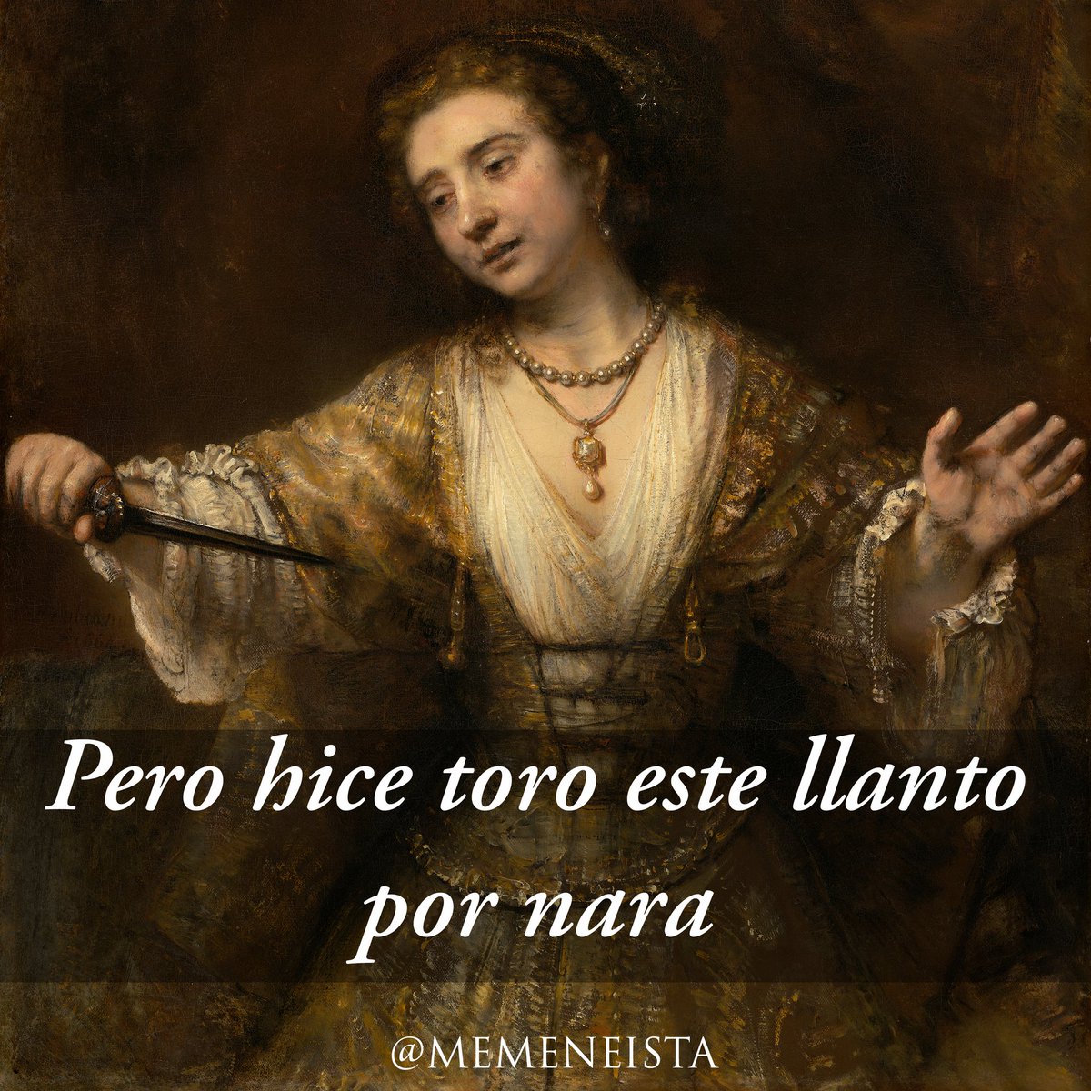 memeneista's tweet photo. 📜Título: Lucretia 
👨‍🎨Autor: Rembrandt 
🕰Año: 1664
🏛Ubicación: National Gallery of Art, Washington 🇺🇸
🔊 Tema: "Tusa" by: @karolg @nickiminaj

#artmemes #memeart #memesinspanish #memesespañol #memeneista #memesart #tusa https://t.co/5y9GQyUk9b