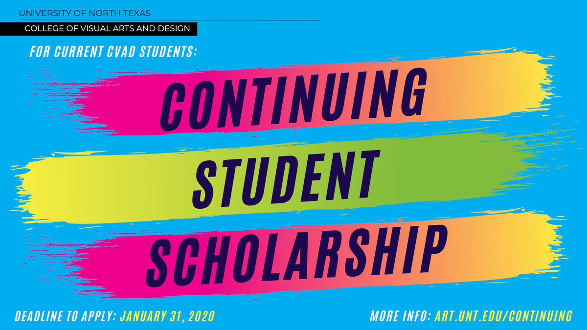 UNTCVAD's tweet photo. Continuing CVAD students are invited to apply for a 2020-21 scholarship online. Applications are due by Jan 31, 2020. #CVADstudents #CVADscholarships #moneyforcollege #studentfunding #scholarships https://t.co/6yarLTut34 https://t.co/JwDNKUghDj