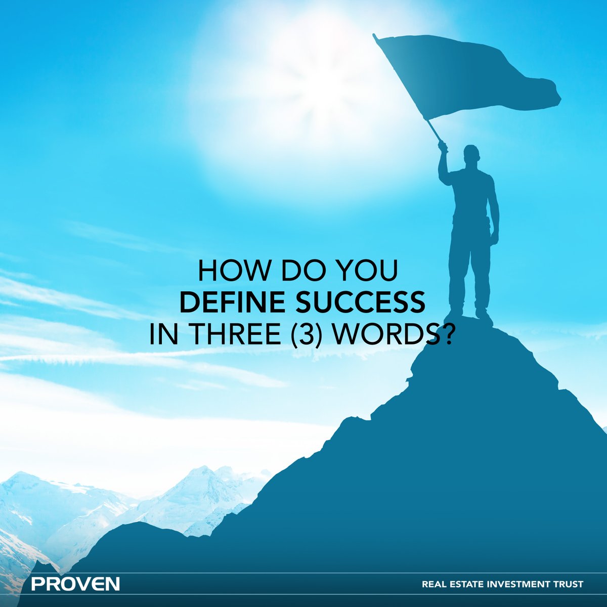 ProvenProp's tweet photo. How do you define success in three (3) words? Let us know in the comments below.
.
.
.
.
#PROVENREIT #PROVENLifestyle #PROVENWealth https://t.co/oZGPY62bhS