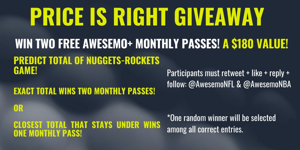 🚨🎁 #PriceIsRight GIVEAWAY 🚨🎁

Predict TOTAL of #Rockets-#Nuggets game. 

Exact total wins TWO AWESEMO+ MONTHLY PASSES!
OR
Closest total that stays under wins ONE MONTHLY PASS!

🔄RT
❤️LIKE
✍️REPLY
✔️FOLLOW <a href="/AwesemoNFL/">Awesemo NFL DFS</a> &amp; <a href="/AwesemoNBA/">Awesemo NBA DFS</a>

#DFS #NBA #DraftKings