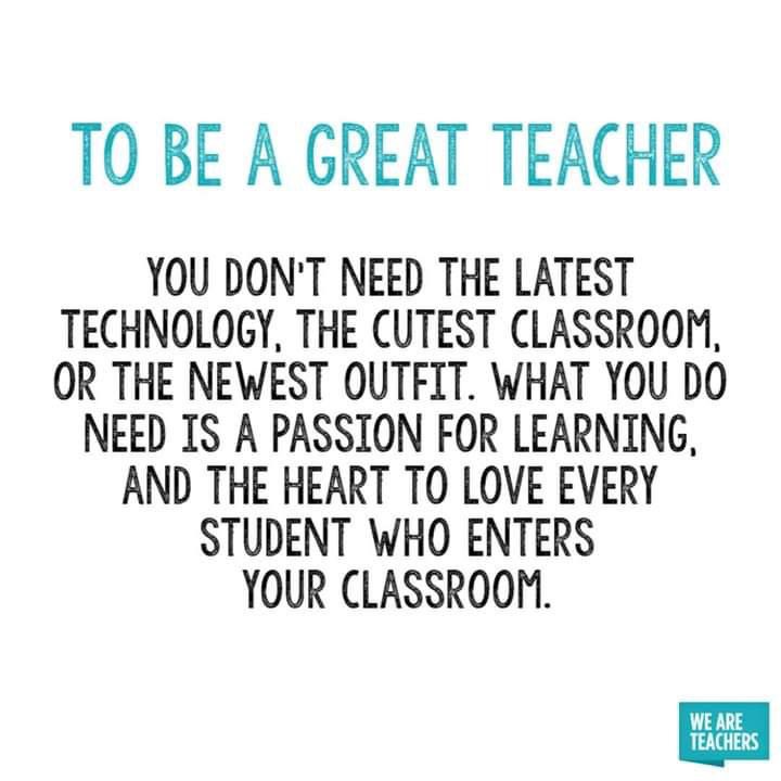 I love this quote! I would add that the truly GREAT teachers I have observed also have an unrelenting commitment to the success of every child. #greatteachers