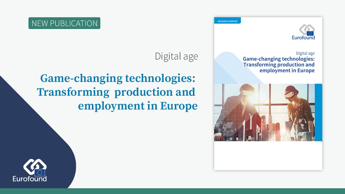 eurofound's tweet photo. 🚨 Just published: Game-changing technologies: Transforming production and employment in Europe #digitalage #Automation #digitization 

https://t.co/pDy6kfFQmu https://t.co/PymnMgmKvn