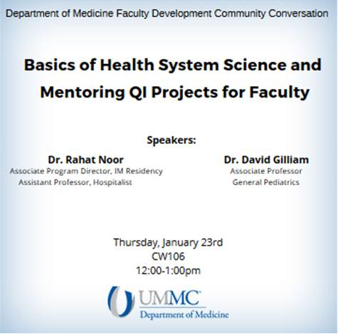 UMMCMedicine's tweet photo. Tomorrow at noon in CW 106: Basics of Health System Science and Mentoring QI Projects for Faculty featuring @RahatNoorMD from DOM and Dr. David Gilliam from Pediatrics #facultydevelopment #meded #QI https://t.co/yi6iu22Cn3