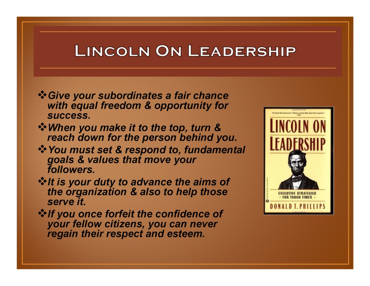 President #AbrahamLincoln had #LeadershipPrinciples well figured. Great book to read: Lincoln on Leadership by Donald T. Phillips. Critical points summarized at end of each chapter. Book is only about 100 pgs. Three attached graphics illustrate some of Prez Lincoln's principles.