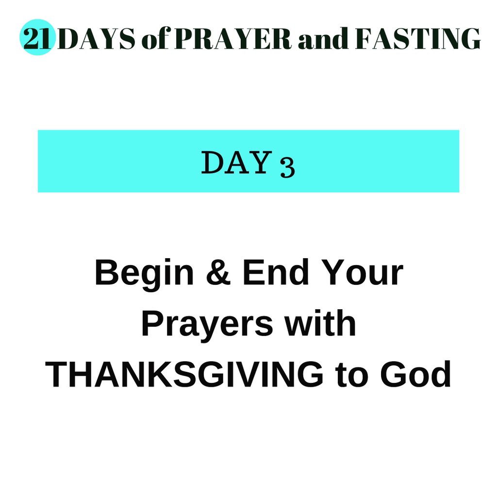 LucilleWillis_'s tweet photo. Day 3: Begin &amp; End Your Prayers with THANKSGIVING to God. 🙌🏽  #21daysoffasting  #21daysofprayer #21daysofpraise #prayer #fasting #churchfast #danielfast https://t.co/O0BLeBc8JW