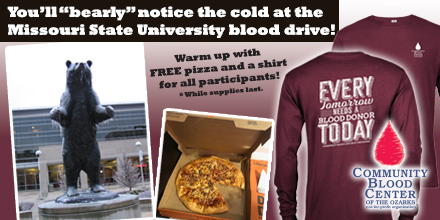 Community Blood Center of the Ozarks (@ozarksblood) on Twitter photo MISSOURI STATE UNIVERSITY
Vote for your favorite Greeks by giving blood 🩸
Jan 22 & 23
<a href="/MissouriState/">Missouri State</a>
3rd floor
<a href="/MSU_PSU/">Plaster Student Union</a>
10am-5pm
Free shirt + pizza!
PLS RT?
@AlphaDeltaPi
@AOIIDeltaGamma
<a href="/ASABetaSigma/">Alpha Sigma Alpha</a>
<a href="/DeltaChiMSU/">Delta Chi - MO State</a>
<a href="/mostatedeltasig/">Delta Sig</a>
<a href="/mostatefsl/">Missouri State FSL</a>
<a href="/DeltaXiGSS/">Delta Xi Chapter ΓΣΣ</a>
<a href="/KappaSigmaMuRho/">Kappa Sigma Mu-Rho</a> MISSOURI STATE UNIVERSITY
Vote for your favorite Greeks by giving blood 🩸
Jan 22 & 23
<a href="/MissouriState/">Missouri State</a>
3rd floor
<a href="/MSU_PSU/">Plaster Student Union</a>
10am-5pm
Free shirt + pizza!
PLS RT?
@AlphaDeltaPi
@AOIIDeltaGamma
<a href="/ASABetaSigma/">Alpha Sigma Alpha</a>
<a href="/DeltaChiMSU/">Delta Chi - MO State</a>
<a href="/mostatedeltasig/">Delta Sig</a>
<a href="/mostatefsl/">Missouri State FSL</a>
<a href="/DeltaXiGSS/">Delta Xi Chapter ΓΣΣ</a>
<a href="/KappaSigmaMuRho/">Kappa Sigma Mu-Rho</a>