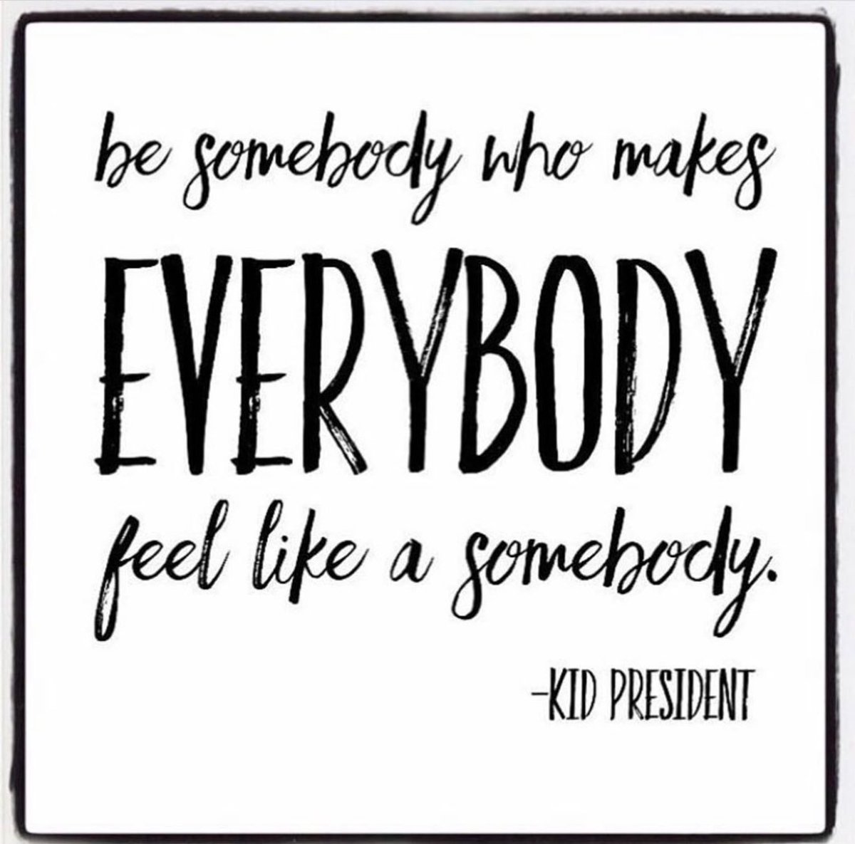When you acknowledge &amp; engage your students in the learning process, you're treating everybody like they're somebody! #edchat
