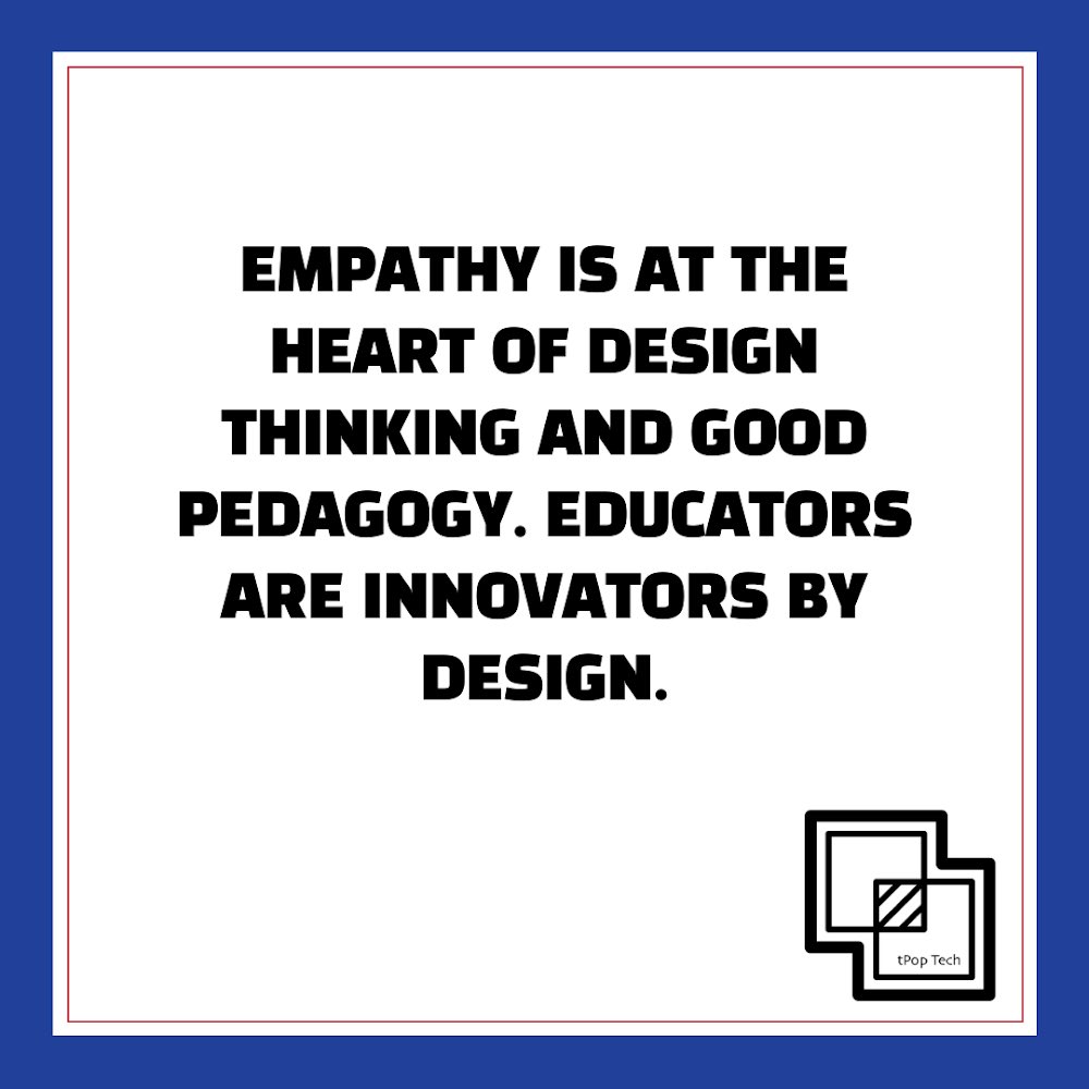 tpoptech's tweet photo. Educators are innovators by design. We can’t talk about teaching or tech without talking about empathy.  #techpop #designthinking #edtech #k12 #tech https://t.co/emnIEJBXHj