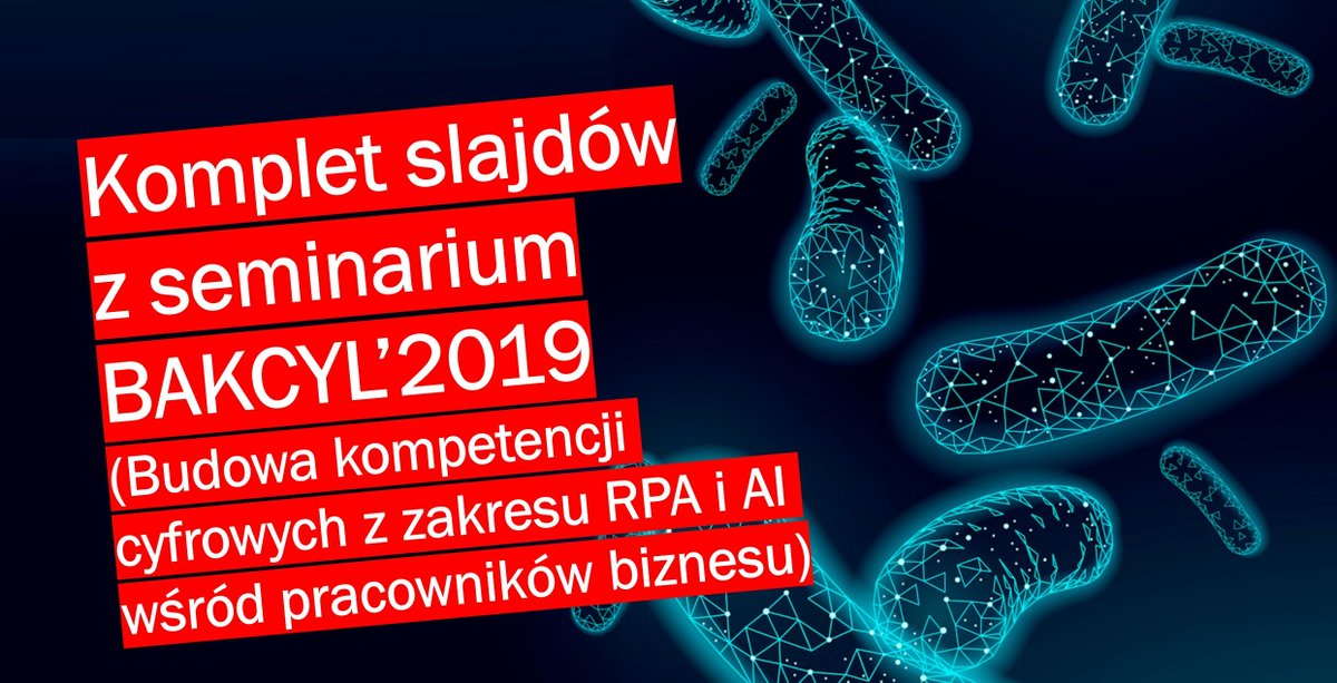Andrzej_Sobczak's tweet photo. Udostępniliśmy w formie elektronicznej komplet prezentacji z seminarium BAKCYL nt. budowy zaawansowanych kompetencji cyfrowych ( #RPA / #AI) wśród pracowników działów biznesowych. Zapraszam: https://t.co/d908pdIqeW
#Robonomika #RoboticProcessAutomation #ArtificialIntelligence https://t.co/xzJL8GCIFu