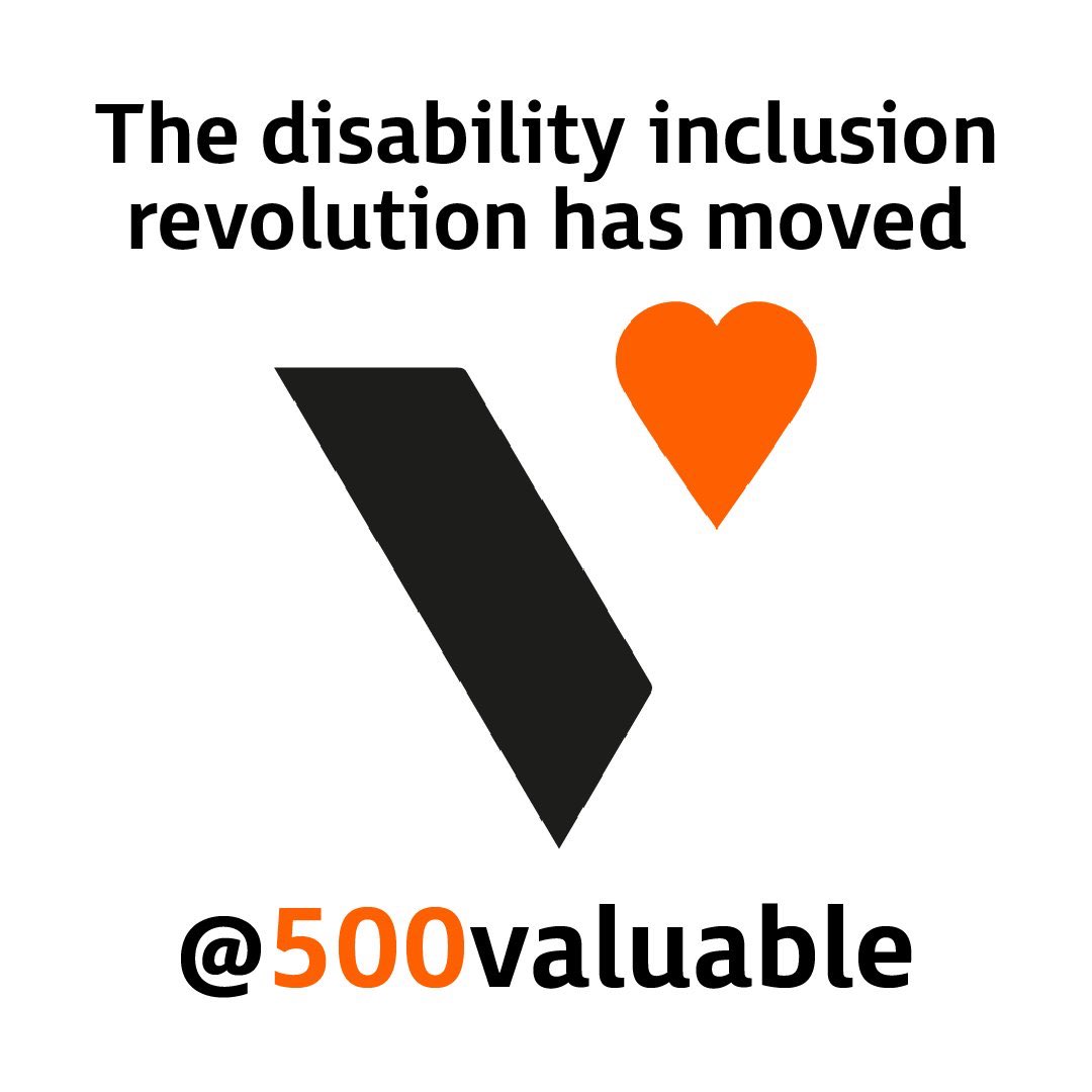 “The disability inclusion revolution has moved” wording. The valuable 500 logos ( a pyramid with a heart at the top) I don’t know what it means but it’s pretty striking.