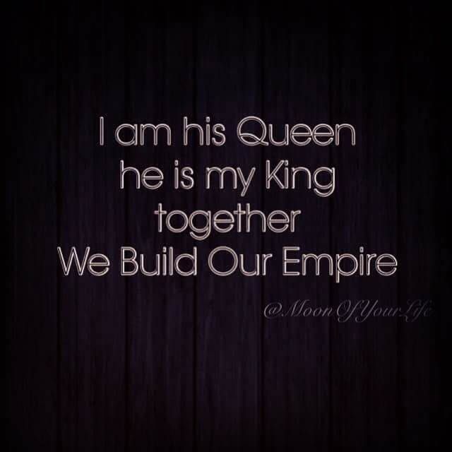 KING AND QUEEN RELATIONSHIP QUOTES –