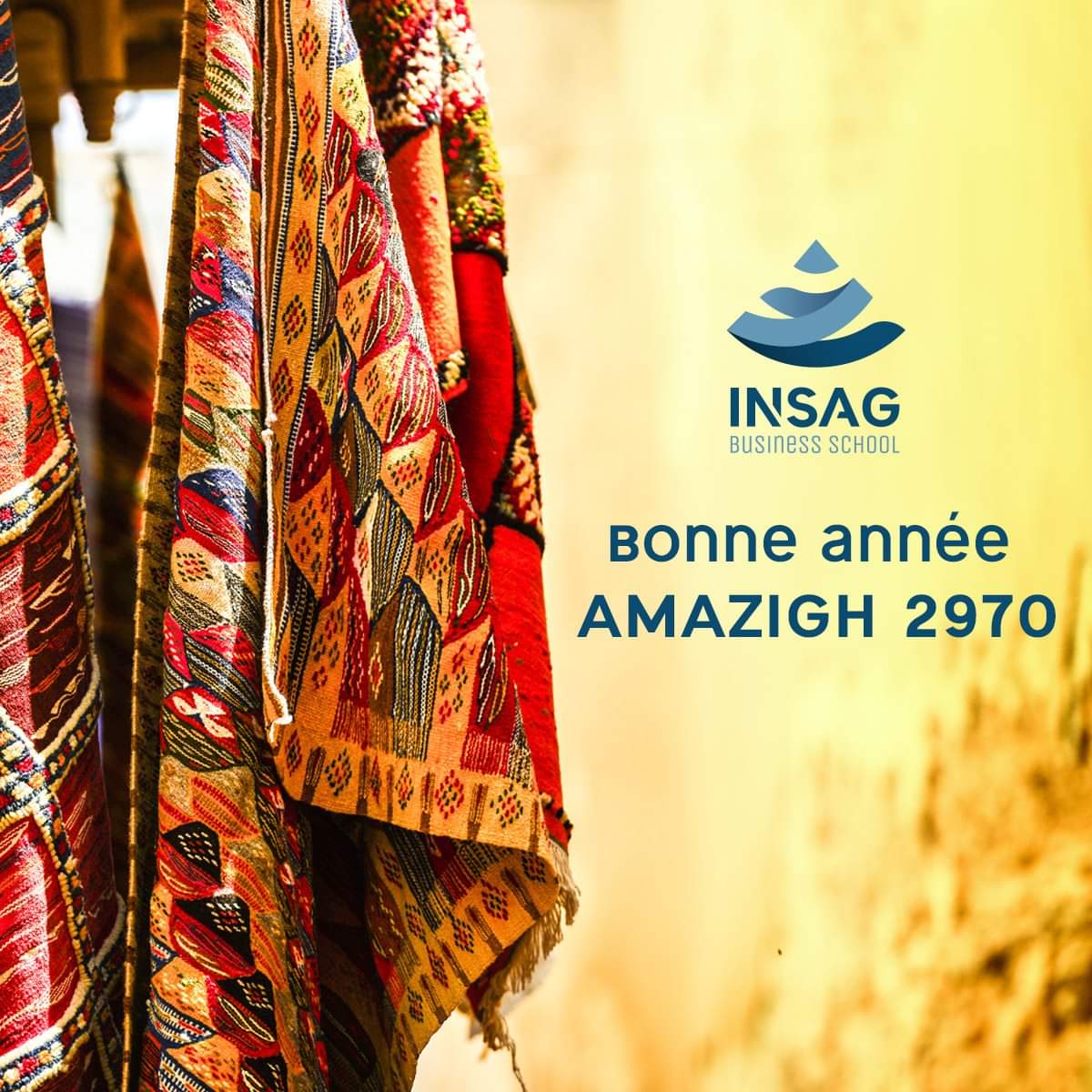 L'INSAG Business school vous souhaite une bonne année  Amazigh 2970                  
ⴰⵙⴻⴳⴳⴰⵙ ⴰⵎⴻⴳⴳⴰⵣ