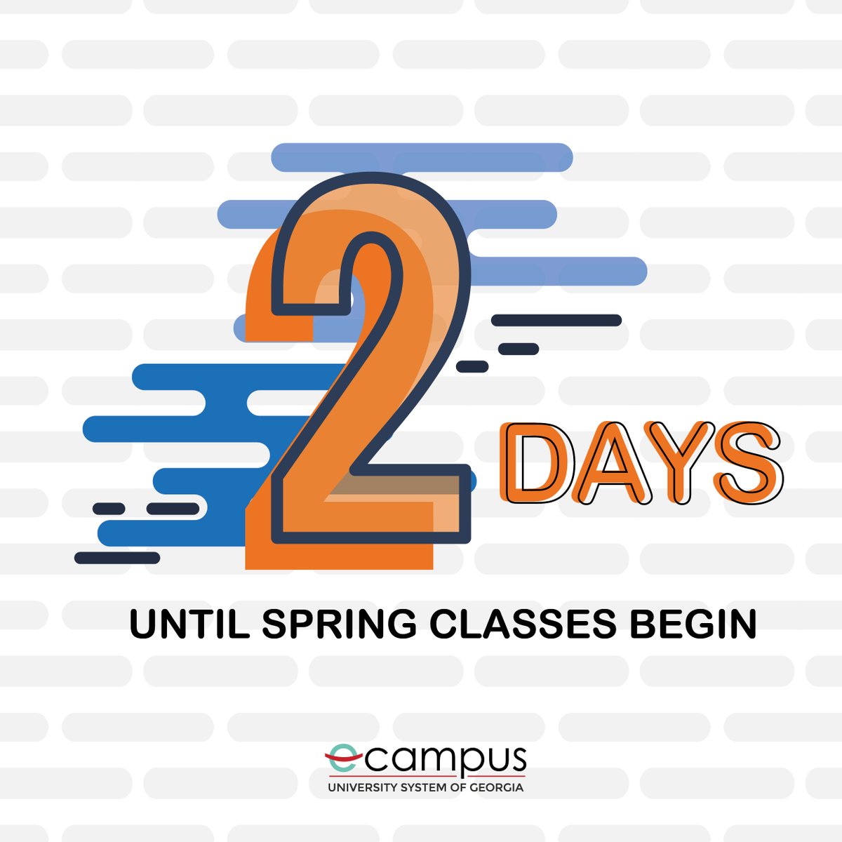 USG_eCampus's tweet photo. 2 days to go until Spring classes start! Are you ready for Monday, January 13th?
If you need any help, please call 678-839-5300.
#OnlineLearning #USGeCore #USGeMajor #USGeCampus #Students #College #DistanceLearning #Georgia #Classes #Spring #2020 #Faculty #USG #GoView #Online https://t.co/0r4QRUSz2m