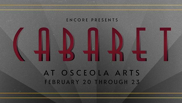 EncoreCentral's tweet photo. Mark your calendars! Cabaret opens February 20-23 at Osceola Arts. So come to the Cabaret my friends! #encorecabaret2020 https://t.co/fNRK6Xc7MJ https://t.co/Z2HiacHrCq