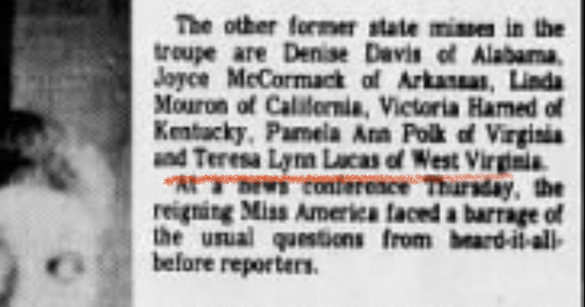 And then there it is:“Teresa Lynn Lucas of West Virginia” mentioned in an article about other winners of Miss West Virginia.They never even thought we’d look. https://www.newspapers.com/clip/23307252/the_couriernews/