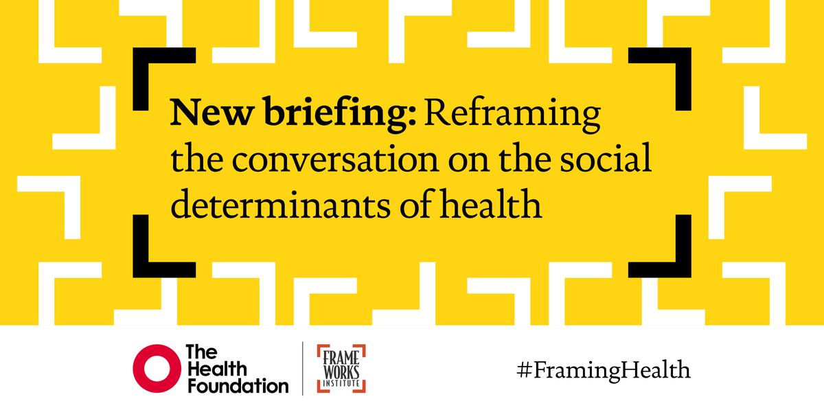 HealthFdn's tweet photo. Why are health #inequalities and the social determinants often left out from the public debate about health?

Our briefing on #FramingHealth with @FrameWorksInst gives insights into how the public think about what makes us healthy. 

Read today: https://t.co/AwnYs1GBUD 

#SDOH https://t.co/qroc4Eh7Om