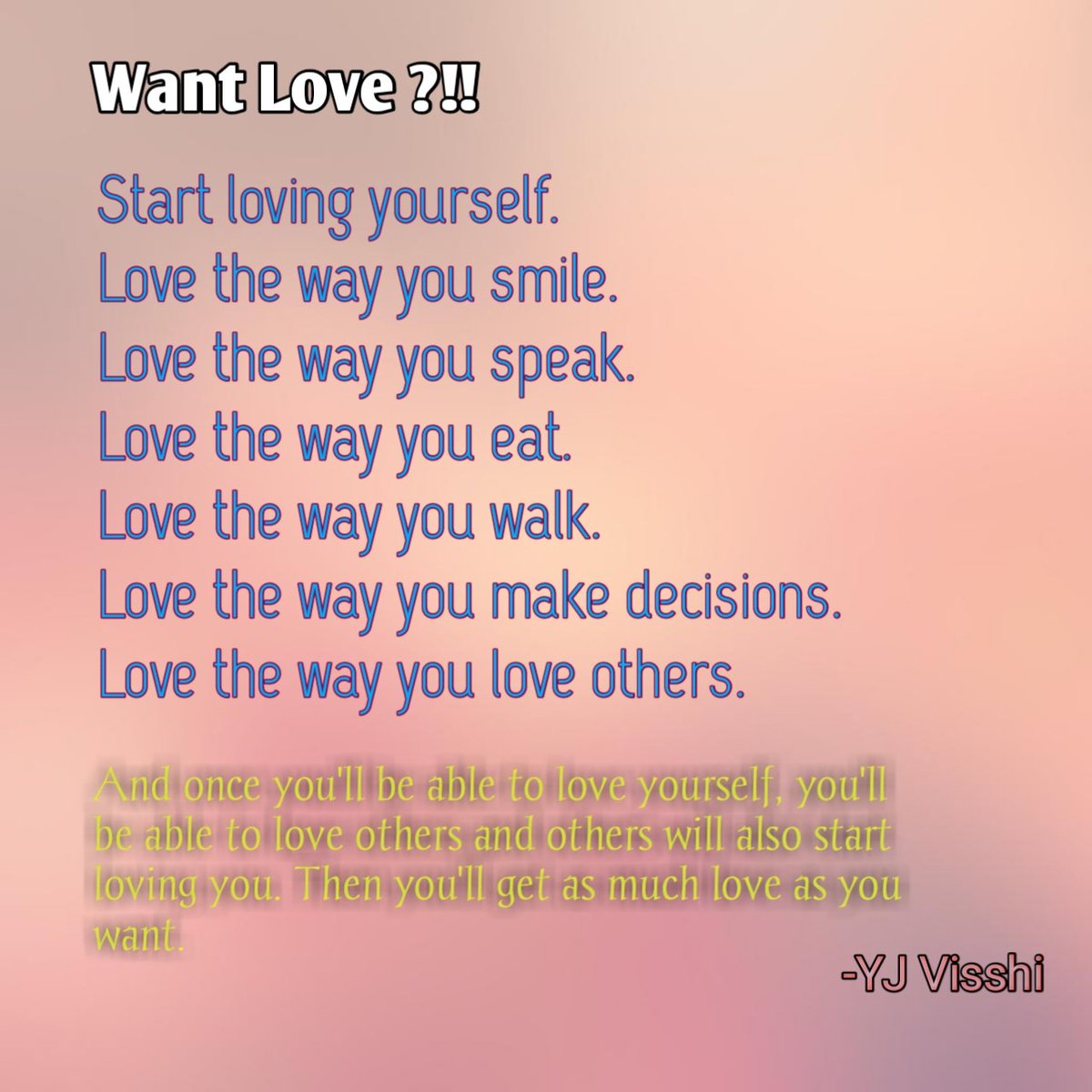 YJVisshi's tweet photo. Love yourself dear. You will start getting love from everyone 💞😊
#selflove2020 #selflove #loveyourself #youdeservetobeloved #amwriting #Writers #WritingCommunity #writerlife #startloving https://t.co/KTkEjG5f7L