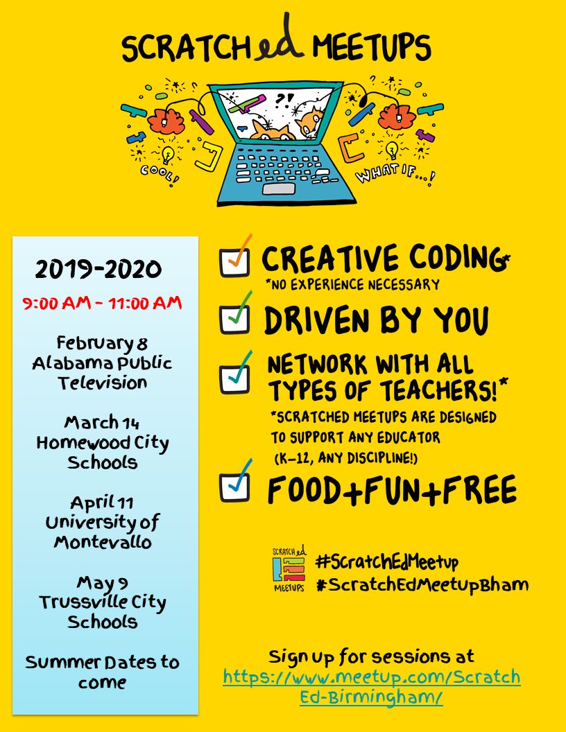 ScratchEd Meetup Birmingham poster.  Dates for meetings are February 8 at Alabama Public Television, March 14 at Homewood City Schools, April 11 at University of Montevallo, May 9 at Trussville City Schools and summer dates to come