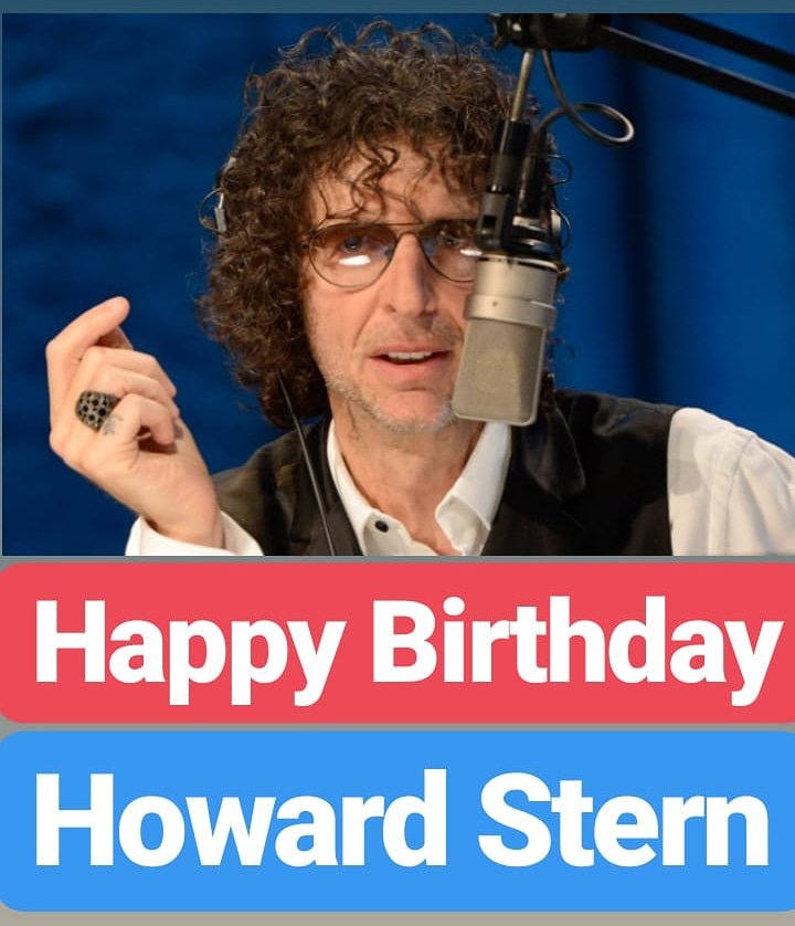 Happy Birthday
Howard Stern  