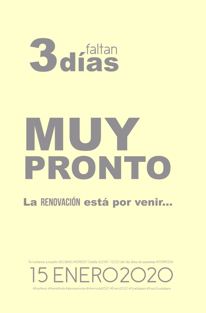 AlexisModa's tweet photo. La cuenta regresiva inicia FALTAN 3 DÍAS para compartir contigo nuestro BIG BANG MOMENT ALEXIS, No te lo puedes perder! #AlexisModa #SoyAlexis #BigBangMomentAlexis2020 #Intermoda2020 #alexisesmoda #15Enero2020 #DesfileAlexis #RenovacionAlexis https://t.co/iyRdpOTrhO