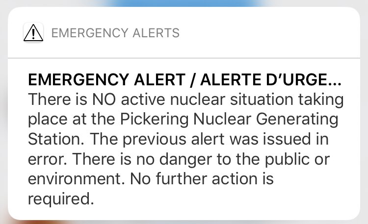 EMERGENCY ALERT: There is NO active nuclear situation taking place at the Pickering Nuclear Generating Station. The previous alert was issued in error. There is no danger to the public or environment. No further action is required.