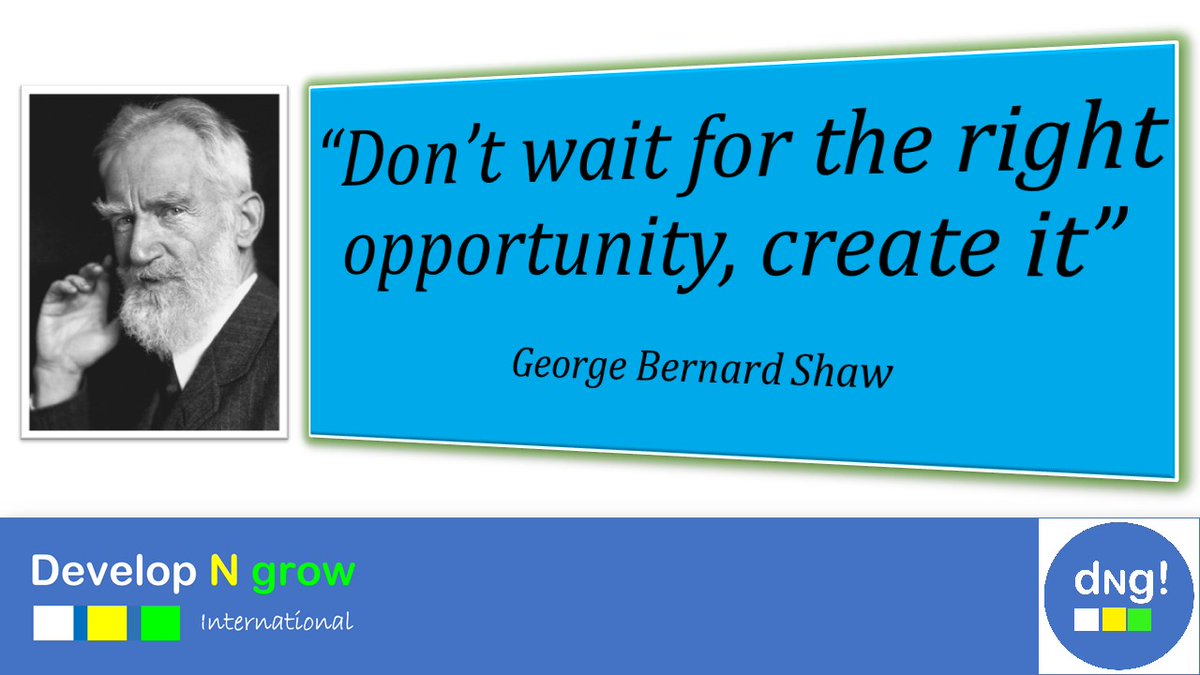 developngrow1's tweet image. "Don't wait for the right opportunity, create it." George Bernard Shaw

#developNgrow