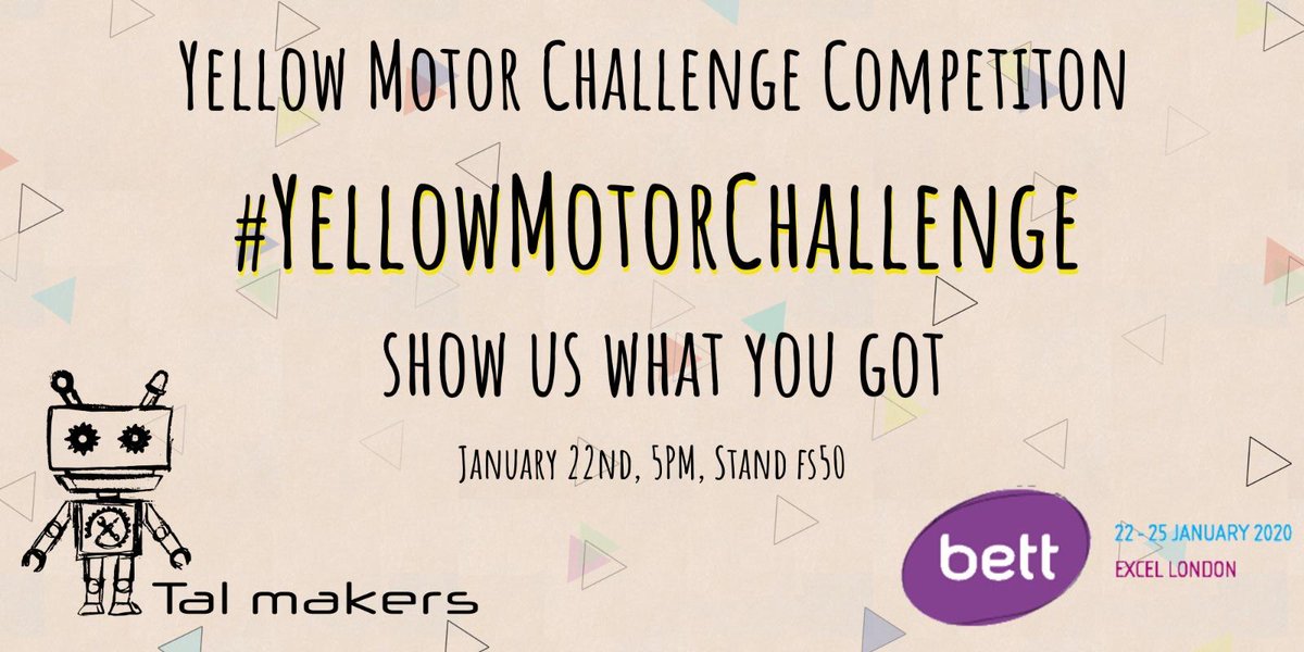 TalMakers's tweet photo. Visiting @Bett_show? Register now to our #YellowMotorChallenge competition and show us what you got!
https://t.co/CEvjvfFZuC

#Bett2020 #education #technology  #Robotics #makers # https://t.co/J2BQv5HxKj