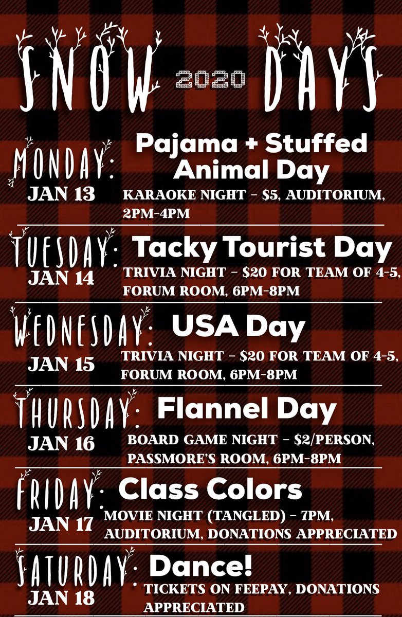 Here is the plan for Snow Days Week! Don’t forget to come have fun at the after school events — they raise money for BIZAA, an organization that is working to end human trafficking in Nigeria!