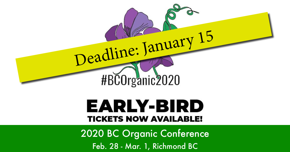 Early-bird deadline for #BCOrganic2020 is Jan 15! Join us Feb 28 - Mar 1 in #YVR for #organic presentations, workshops, networking, farm tours and more and be inspired by our incredible community before the growing season kicks into high gear. Tickets: bcorganic2020.eventbrite.ca