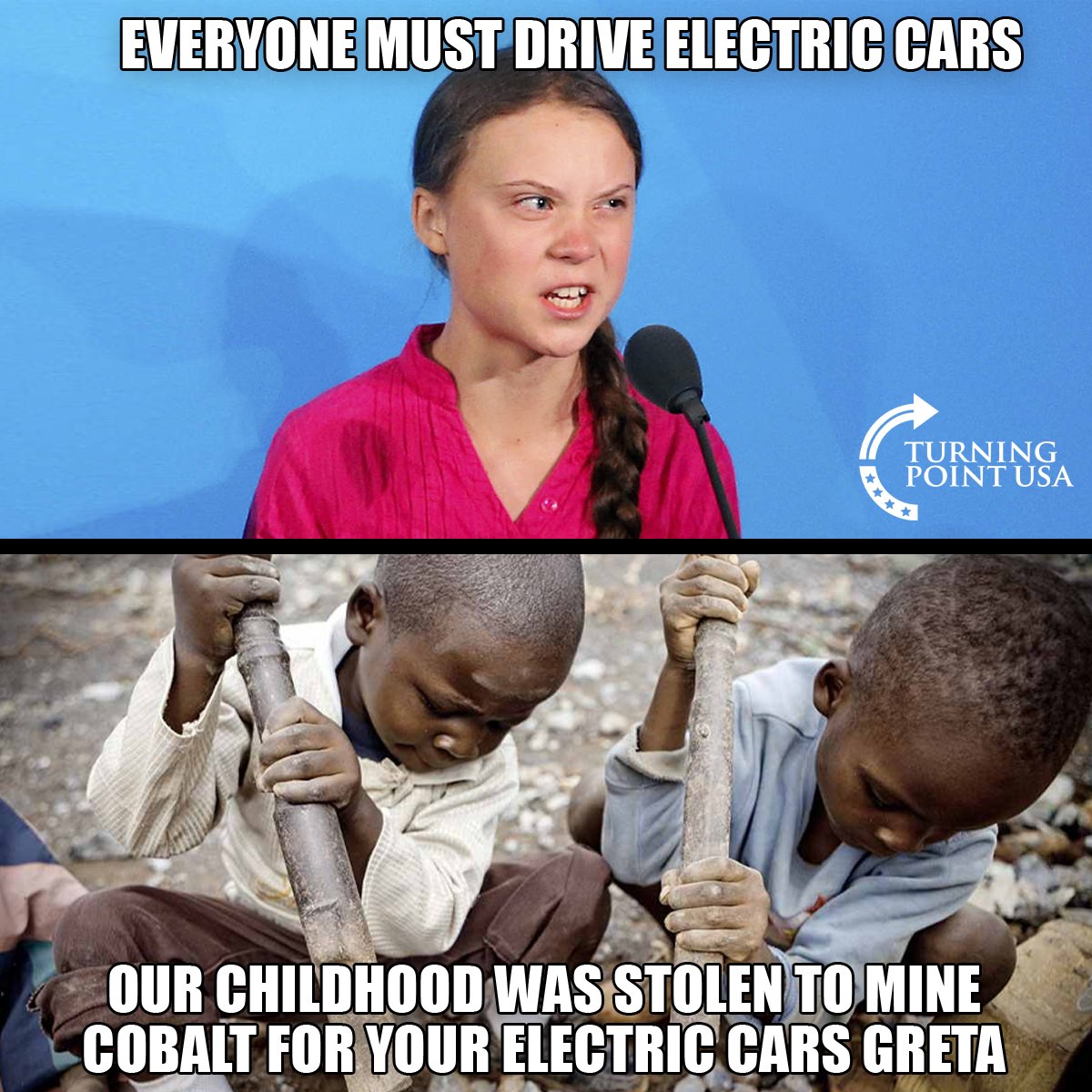 « message à tous les asperger célèbres vivants: Greta Thunberg Meme Electric Car . The Socialist Party On Twitter No Gretathunberg Did Not Mention Children Being Exploited To Obtain Cobalt Tpusa Made This Meme Showing Childhood Exploitation In An Effort To Defend Capitalist Free Markets And