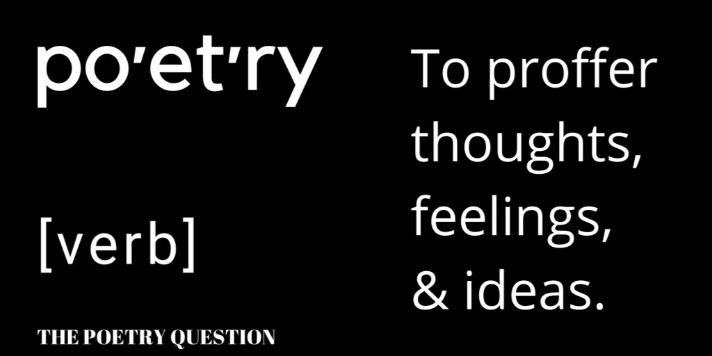 PoetryQuestion's tweet photo. Poetry is a verb. 
@3moonpublishing @CLASHBooks @stolenpaper @haymarketbooks @riverglassbooks @HarpoonBooks @bookhugpress @brokensleep @YesYesBooks @yespoetry @optography @knifeforkbook @dancingbearbook @thirtywestph @wideeyespub @CladachPublish @MadvillePub @madhouse_press https://t.co/dEMhYehVmR
